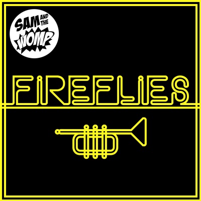 Sam and the Womp Fireflies